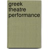 Greek Theatre Performance by David Wiles