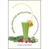 Green Smoothie Revolution by Victoria Boutenko