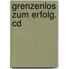 Grenzenlos Zum Erfolg. Cd by Reinhold Messner