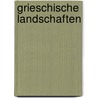Grieschische Landschaften by Unknown