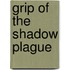 Grip Of The Shadow Plague