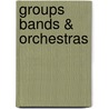 Groups Bands & Orchestras by Roger Thomas
