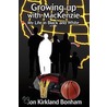 Growing Up with MacKenzie door Jon Kirkland Bonham