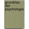 Grundriss der Psychologie by Oswald Külpe