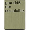 Grundriß der Sozialethik by Martin Honecker