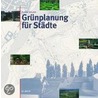 Grünplanung für Städte by Ralph Gälzer