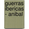 Guerras Ibericas - Anibal by Apiano