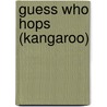 Guess Who Hops (Kangaroo) by Sharon Gordon