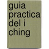 Guia Practica del I Ching by Will Adcock