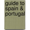 Guide To Spain & Portugal door Henry O'Shea