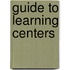 Guide to Learning Centers