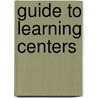 Guide to Learning Centers door Michele Borba