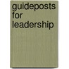 Guideposts for Leadership door Gail Stathis