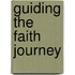 Guiding the Faith Journey