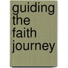 Guiding the Faith Journey door Neil De Koning