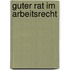 Guter Rat im Arbeitsrecht