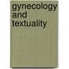 Gynecology and Textuality by Diepenbrock Chl