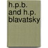 H.P.B. And H.P. Blavatsky