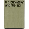 H.P.Blavatsky And The Spr door Vernon Harrison