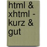 Html & Xhtml - Kurz & Gut door Jennifer Niederst Robbins