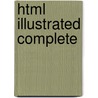Html Illustrated Complete by Sasha Vodnik