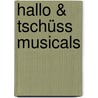 Hallo & Tschüss Musicals door Rita Mölders