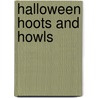 Halloween Hoots and Howls door Joan Horton