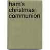 Ham's Christmas Communion door L. Bryan Bill