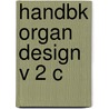 Handbk Organ Design V 2 C door William H. Starbuck