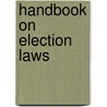 Handbook On Election Laws door James Hamilton Lewis