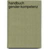 Handbuch Gender-Kompetenz door Onbekend