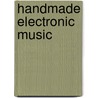 Handmade Electronic Music door Nicolas Collins