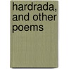 Hardrada, And Other Poems door Paul Williams Wyatt
