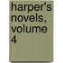 Harper's Novels, Volume 4