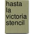 Hasta La Victoria Stencil