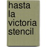 Hasta La Victoria Stencil door Guido Indij