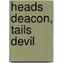 Heads Deacon, Tails Devil