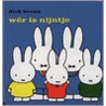 Wer is Nijntje by Dick Bruna