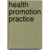 Health Promotion Practice door Glenn Laverack