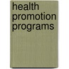Health Promotion Programs door Society for Public Health Education