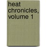 Heat Chronicles, Volume 1 door Leigh Wyndfield