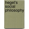 Hegel's Social Philosophy by Michael O. Hardimon
