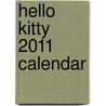 Hello Kitty 2011 Calendar by Unknown