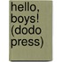 Hello, Boys! (Dodo Press)