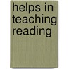 Helps in Teaching Reading door Martha S. Hussey