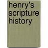 Henry's Scripture History by Joseph Fernandez