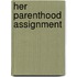 Her Parenthood Assignment