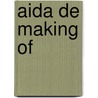 AIDA de making of door M. Lassell