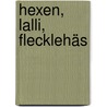 Hexen, Lalli, Flecklehäs door Hans Sigmund