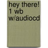 Hey There! 1 Wb W/Audiocd door Onbekend